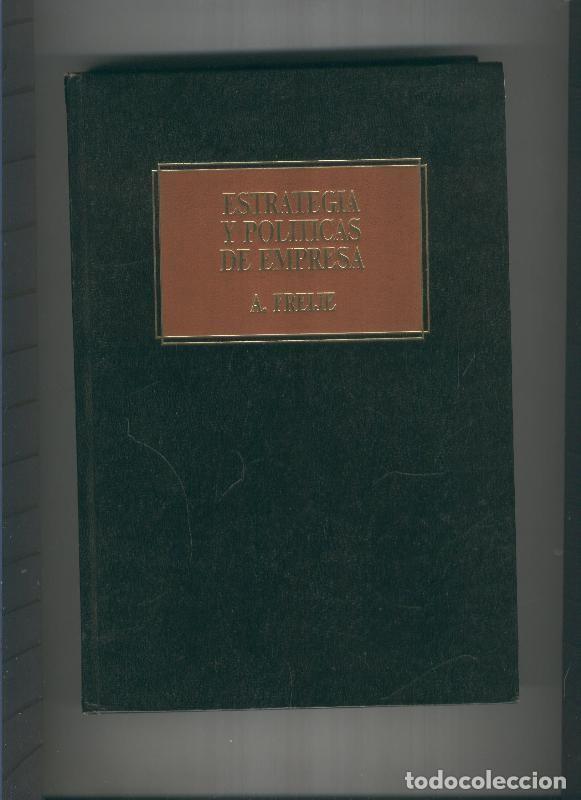 Collection Magazines and Newspapers: Estrategia y politicas de empresa - A. Freije