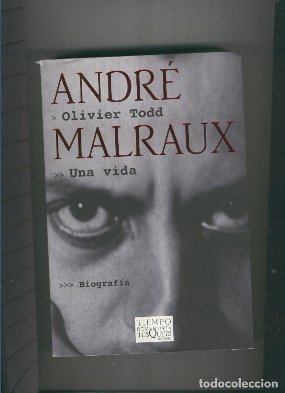 Collection Magazines and Newspapers: Andre Malraux. Una vida - Olivier Todd