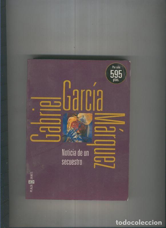 Collection Magazines and Newspapers: Noticia de un secuestro - Gabriel Garcia Marquez