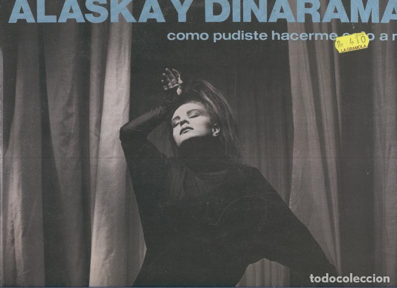 Collection Magazines and Newspapers: Disco Vinilo LP: ALASKA Y DINARAMA - Como pudiste hacerme esto a mi - ALASKA