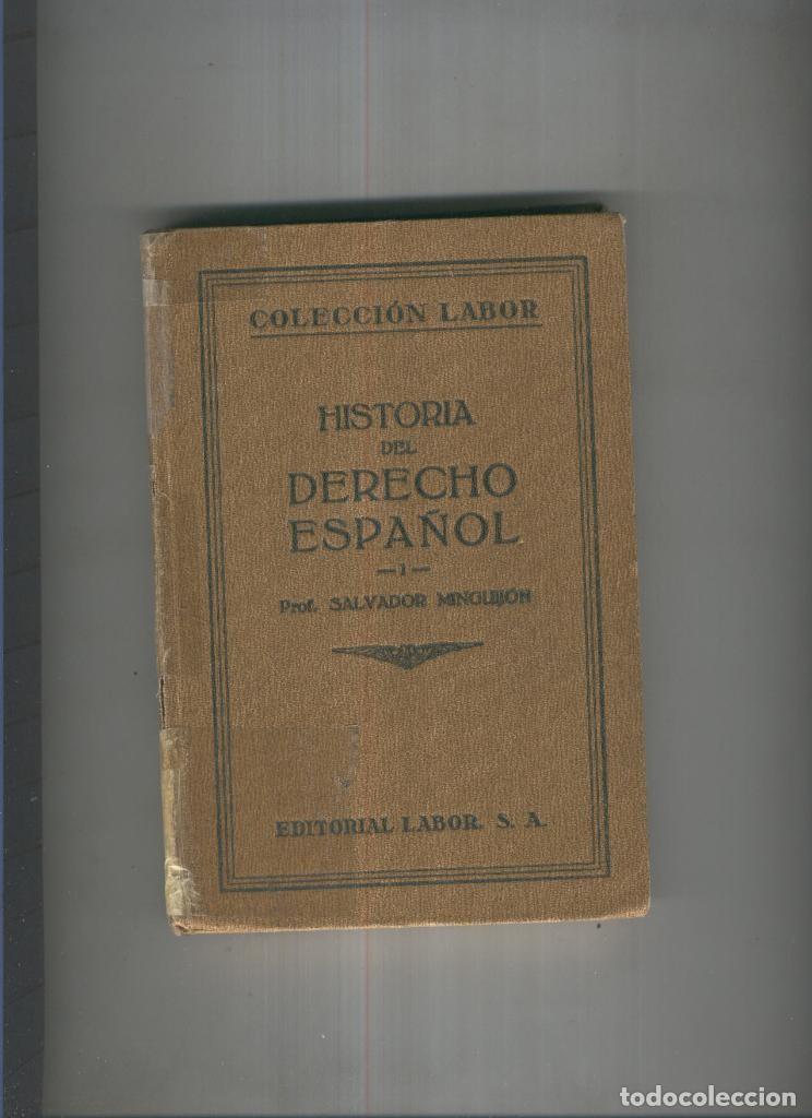 Sammeln von Zeitschriften und Zeitungen: Historia del Derecho Espa&ntilde;ol Vol. I - Salvador Minguillon