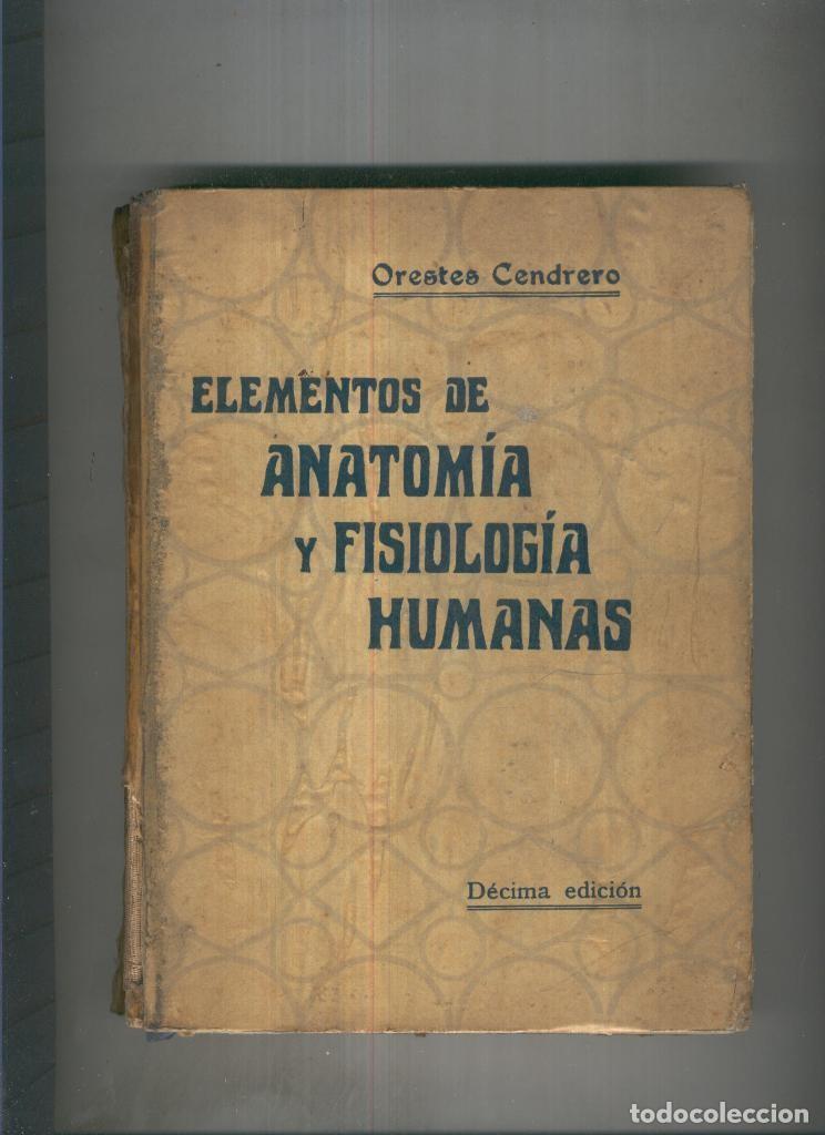Colecionismo de Revistas e Jornais: Elementos de anatomia y fisiologia humanas ( lomo estropeado ) - Orestes Cendrero