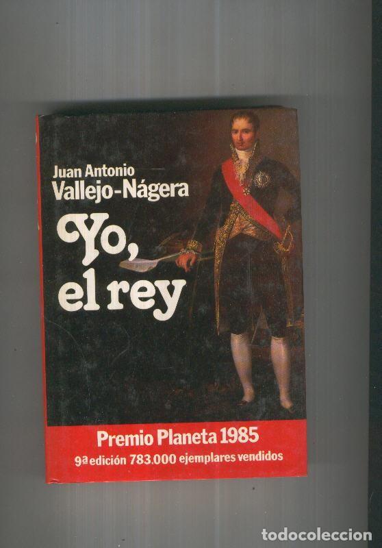 Coleccionismo de Revistas y Peri&oacute;dicos: Yo, el Rey - Juan Antonio Vallejo-N&aacute;gera