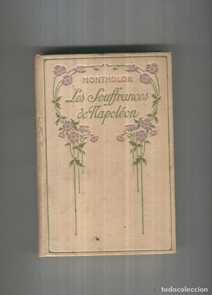 Colecionismo de Revistas e Jornais: LES SOUFFRANCES DE NAPOLEON - Charles Montholon