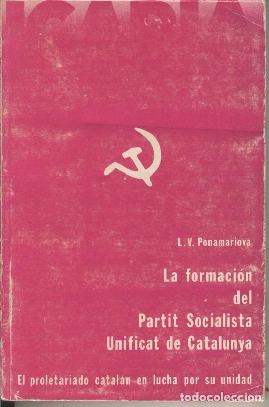 Coleccionismo de Revistas y Peri&oacute;dicos: La formacion del Partit Socialista Unificat de Catalunya - L.V. Ponamarova