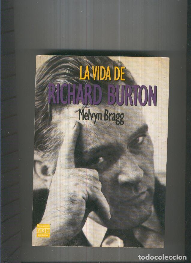 Collection Magazines and Newspapers: La Vida de Richar Burton - Mmelvyn Bragg