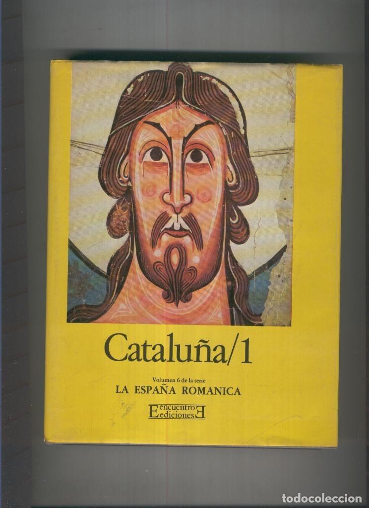 Collectionnisme de Revues et Journaux: La Espa&ntilde;a Romanica Vol. 6: Catalu&ntilde;a /1 - Mons. Eduard Junyent