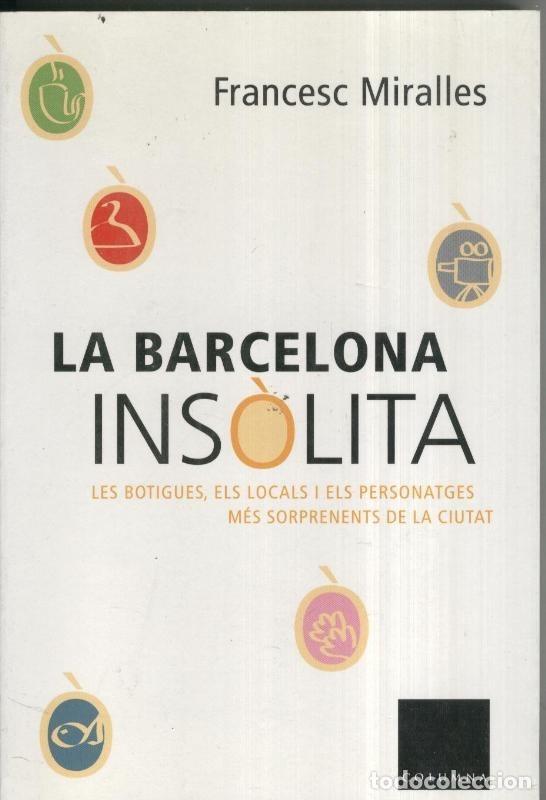 Sammeln von Zeitschriften und Zeitungen: La Barcelona insolita - Francesc Miralles