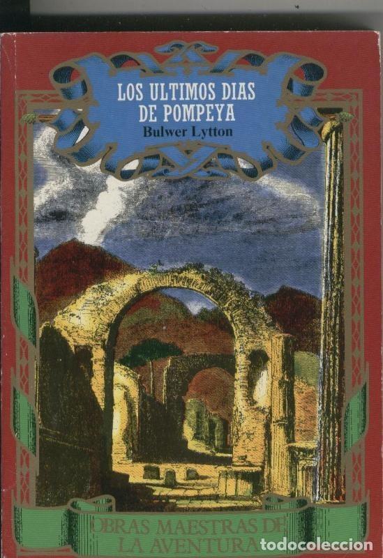 Colecionismo de Revistas e Jornais: Los ultimos dias de Pompeya - Bulwer Lytton