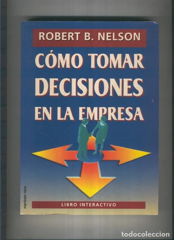 Collection Magazines and Newspapers: Como tomar decisiones en la empresa - Robet B. Nelson