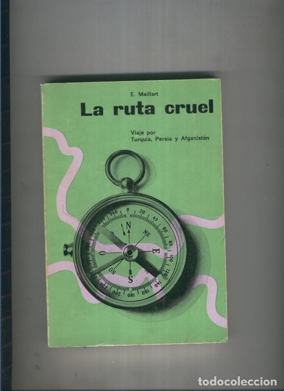 Colecionismo de Revistas e Jornais: La ruta cruel - E. Maillart