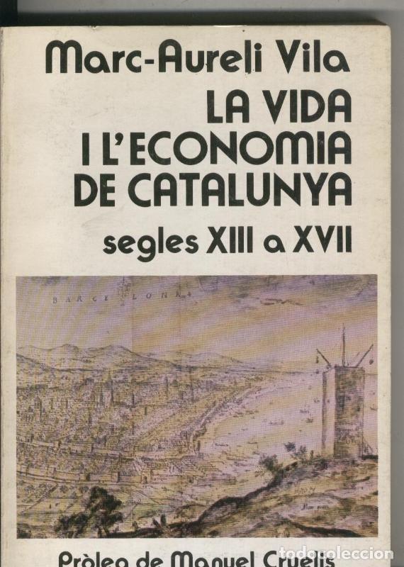Colecionismo de Revistas e Jornais: La vida i l economia de Catalunya ( segles XIII a XVII ) - Marc Aureli Vila