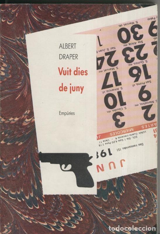 Coleccionismo de Revistas y Peri&oacute;dicos: Vuit dies de juny - Albert Draper