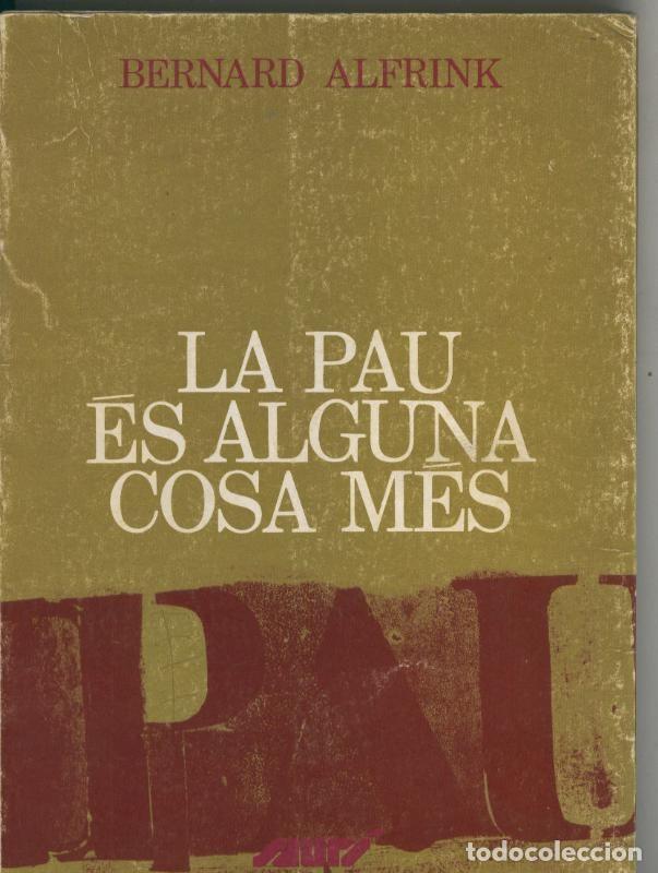 Coleccionismo de Revistas y Peri&oacute;dicos: La pau es alguna cosa mes - Bernard Alfrink