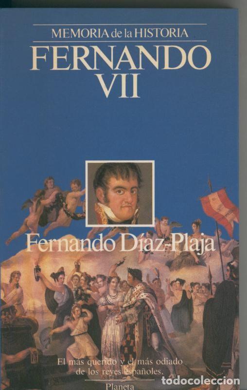 Coleccionismo de Revistas y Peri&oacute;dicos: Fernando VII - Fernando Diaz Plaja