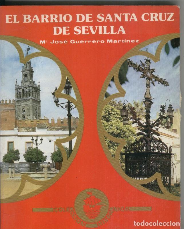 Collectionnisme de Revues et Journaux: El Barrio de Santa Cruz de Sevilla - M&ordf; Jose Guerrero Martinez