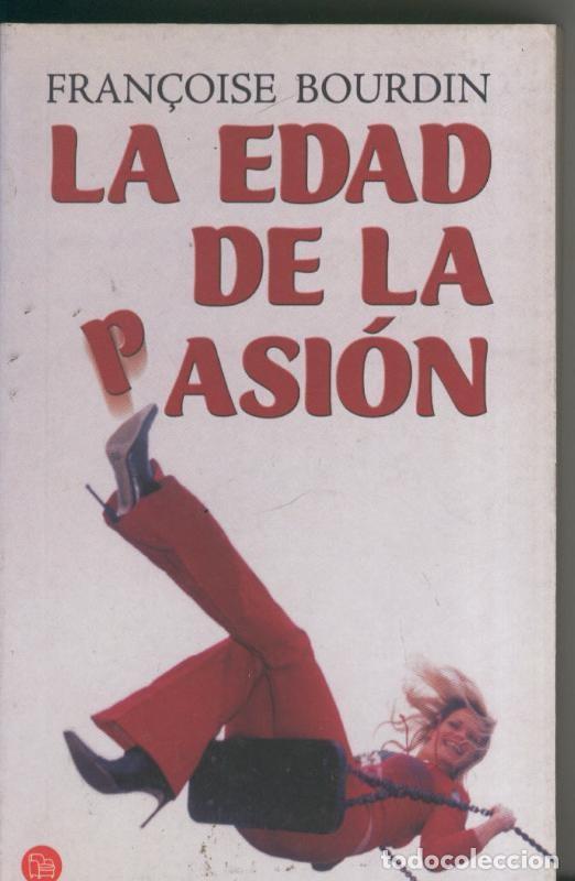 Sammeln von Zeitschriften und Zeitungen: La edad de la pasion - Fran&ccedil;oise Bourdin