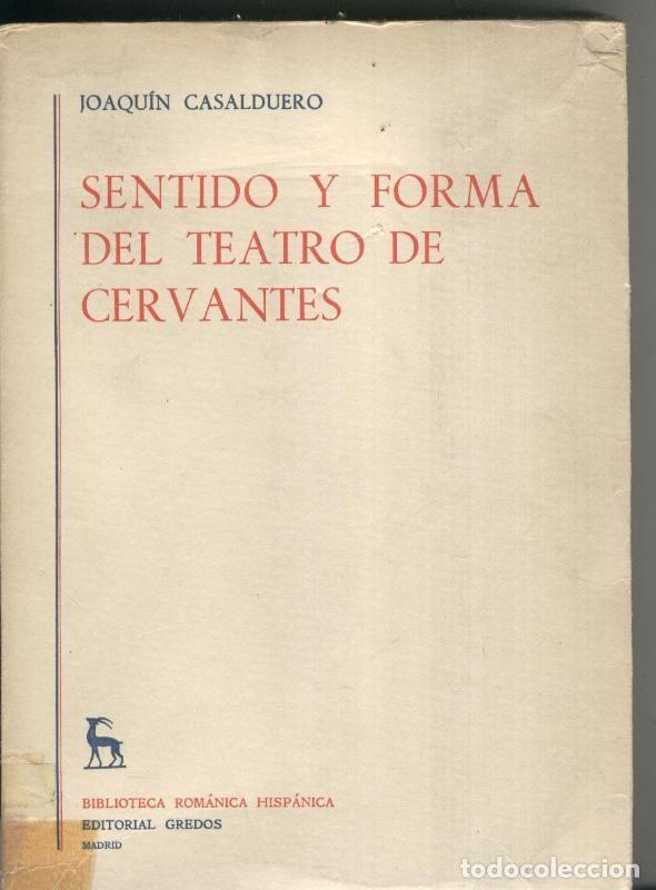 Sammeln von Zeitschriften und Zeitungen: Sentido y forma del teatro de Cervantes - Joaquin Casalduero