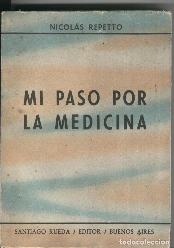 Sammeln von Zeitschriften und Zeitungen: Mi paso por la medicina - Nicolas Repetto