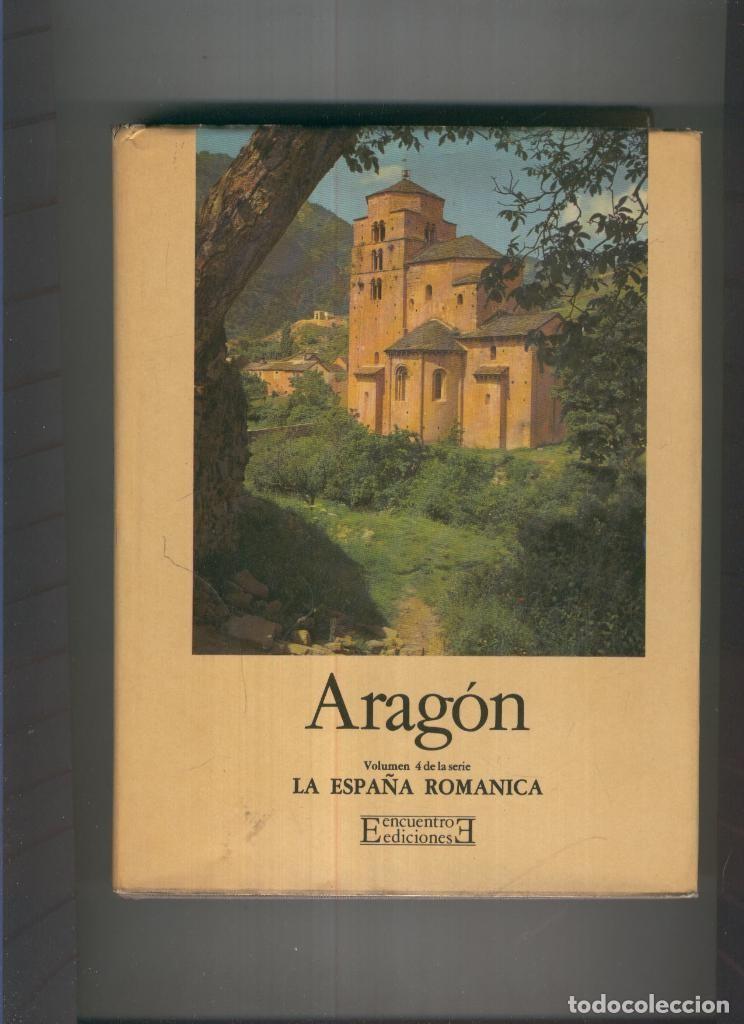 Sammeln von Zeitschriften und Zeitungen: La Espa&ntilde;a Romanica Vol. 4: Aragon - A. Canellas y A. San Vicente