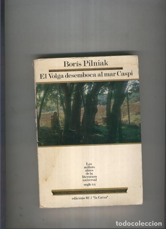 Coleccionismo de Revistas y Peri&oacute;dicos: El volga desemboca al mar Caspi - Boris Pilniak