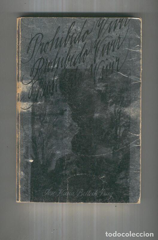 Coleccionismo de Revistas y Peri&oacute;dicos: PROHIBIDO VIVIR - Jose M Belloch Puig