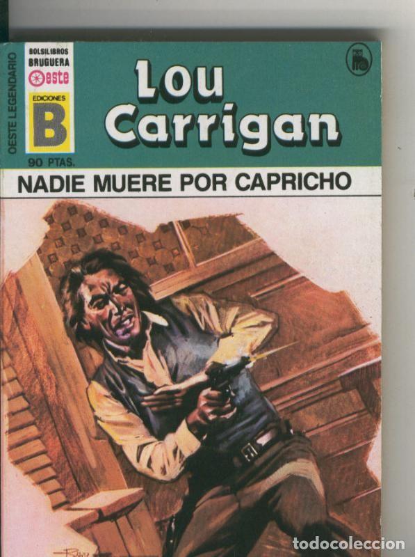 Coleccionismo de Revistas y Peri&oacute;dicos: Oeste legendario: Nadie muere por capricho - Lou Carrigan