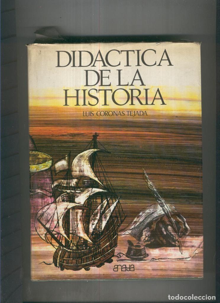 Coleccionismo de Revistas y Peri&oacute;dicos: Didactica de la historia - Luis Coronas Tejada