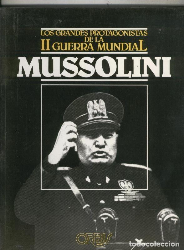 Colecionismo de Revistas e Jornais: Los grandes protagonistas de la II Guerra mundial:: Mussolini - Varios