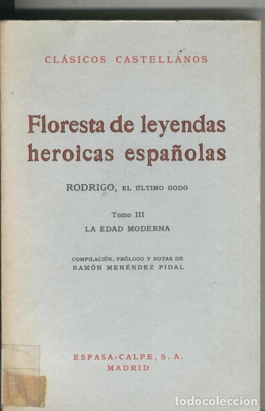 Collection Magazines and Newspapers: Floresta de leyendas heroicas espa&ntilde;olas tomo III:La edad moderna: Rodrigo el ultimo godo - Varios