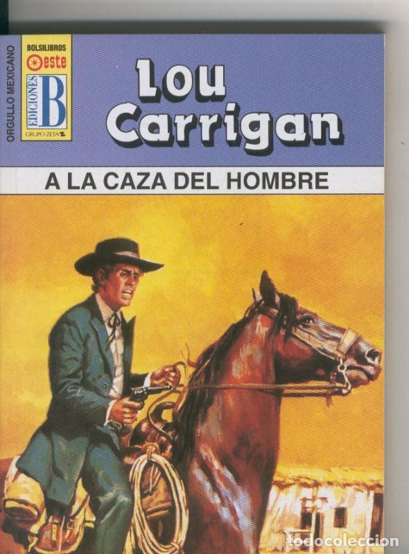 Coleccionismo de Revistas y Peri&oacute;dicos: BOLSILIBRO: Orgullo Mexicano: A la caza del hombre - Lou Carrigan