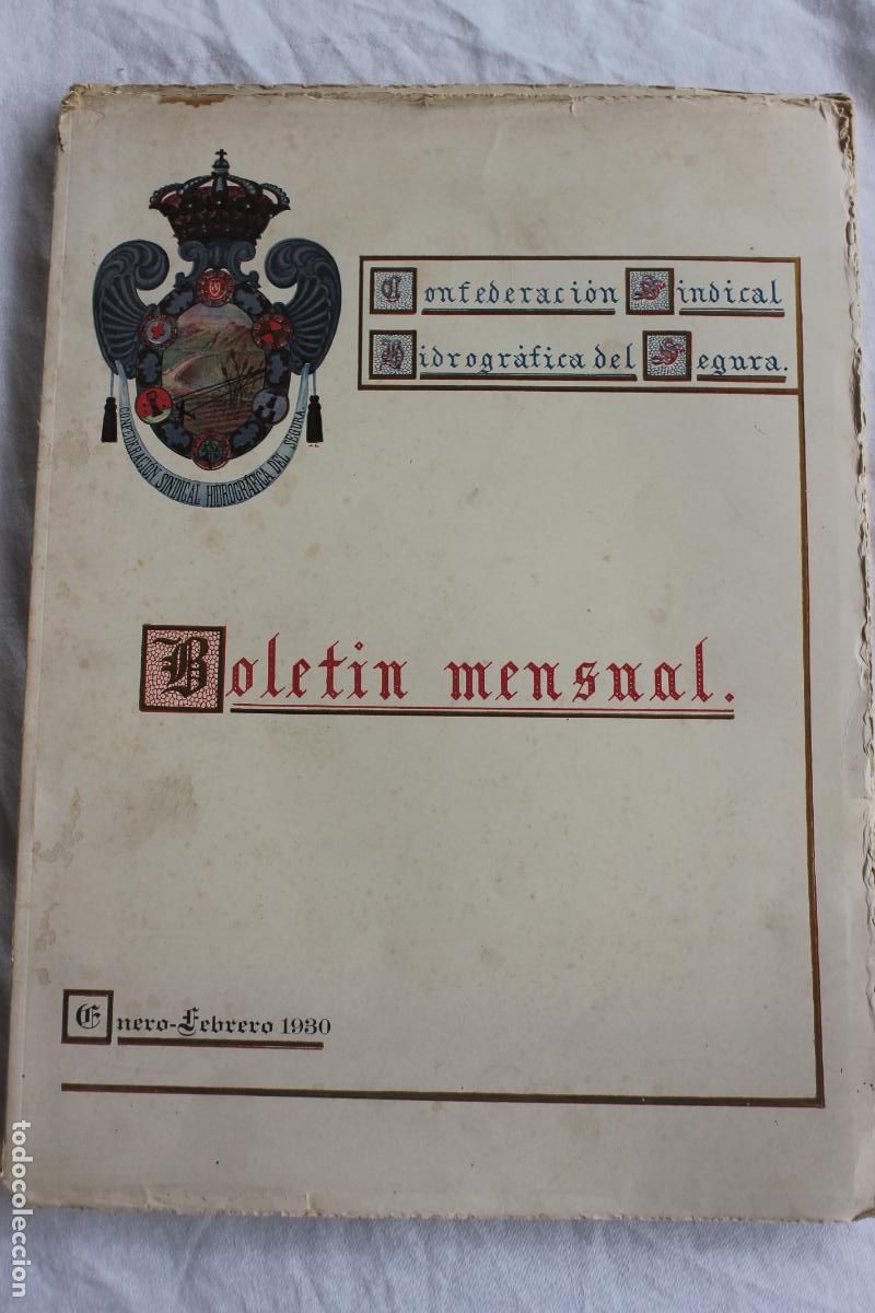 Coleccionismo de Revistas y Peri&oacute;dicos: BOLETIN DE LA CONFERACION SINDICAL HIDROGRAFICA DEL SEGURA MURCIA ENERO FEBRERO 1930