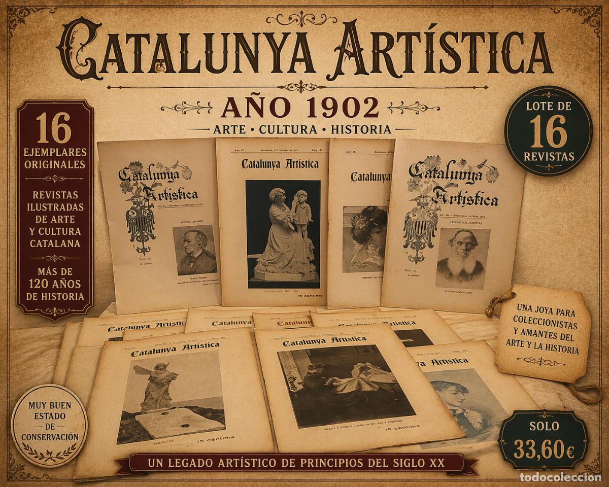Coleccionismo de Revistas y Peri&oacute;dicos: A&Ntilde;O 1902 !! CATALUNYA ART&Iacute;STICA / 16 EJEMPLARES / BUEN ESTADO / USO DE LA &Eacute;POCA / OCASI&Oacute;N