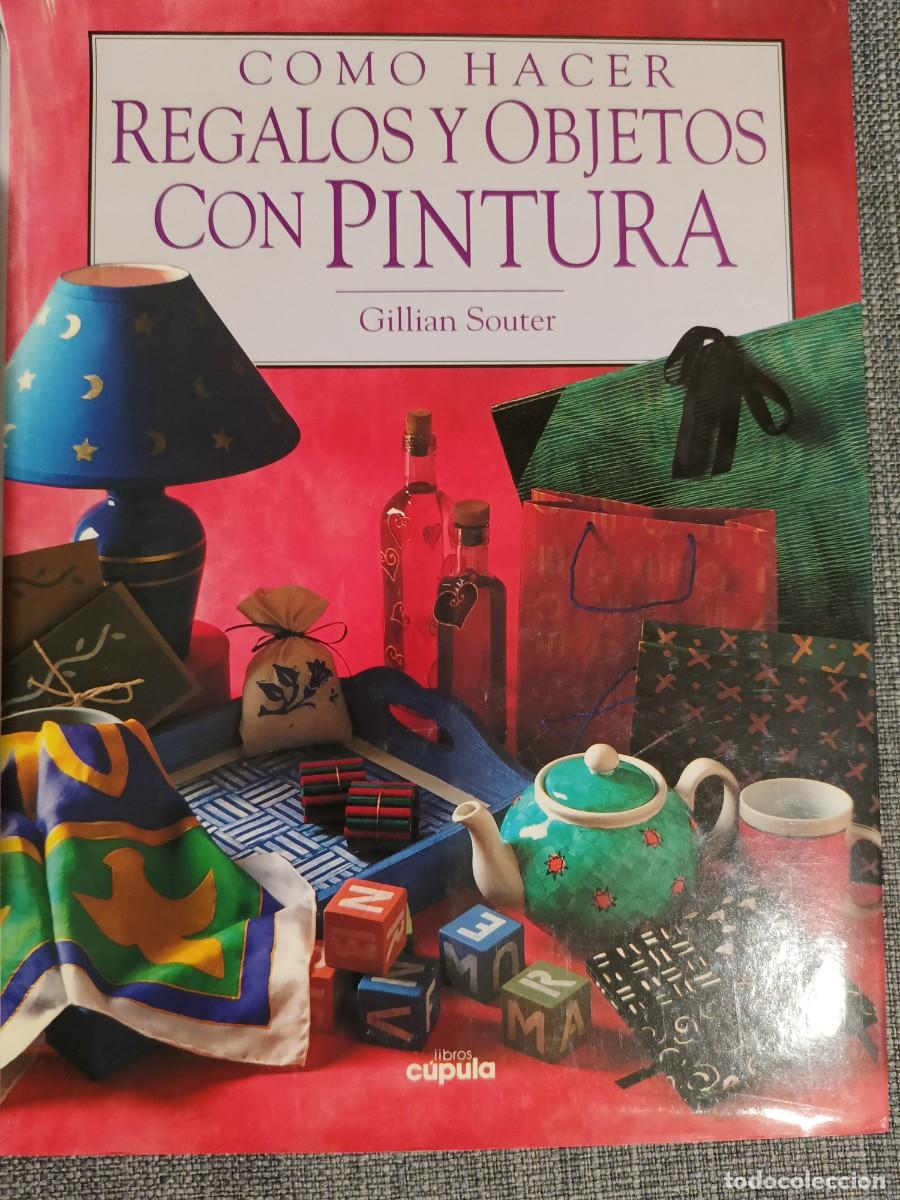 Collectionnisme de Revues et Journaux: COMO HACER REGALOS Y OBJETOS CON PINTURA