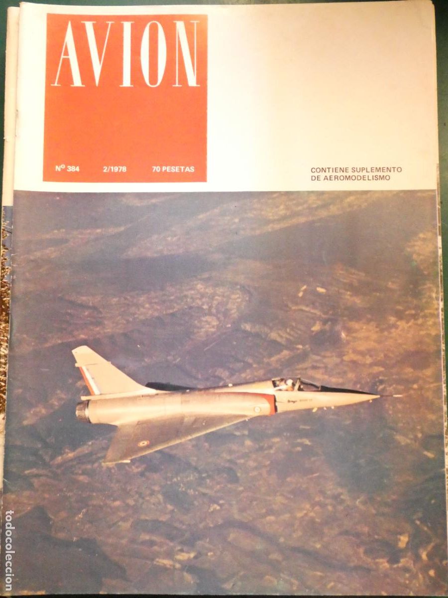 Collection Magazines and Newspapers: REVISTA AVIACI&Oacute;N MILITAR / CIVIL. AVI&Oacute;N 384 1978 MIRAGE, CASA C-101 IBERIA AVIACO RACE RAC. 170GR