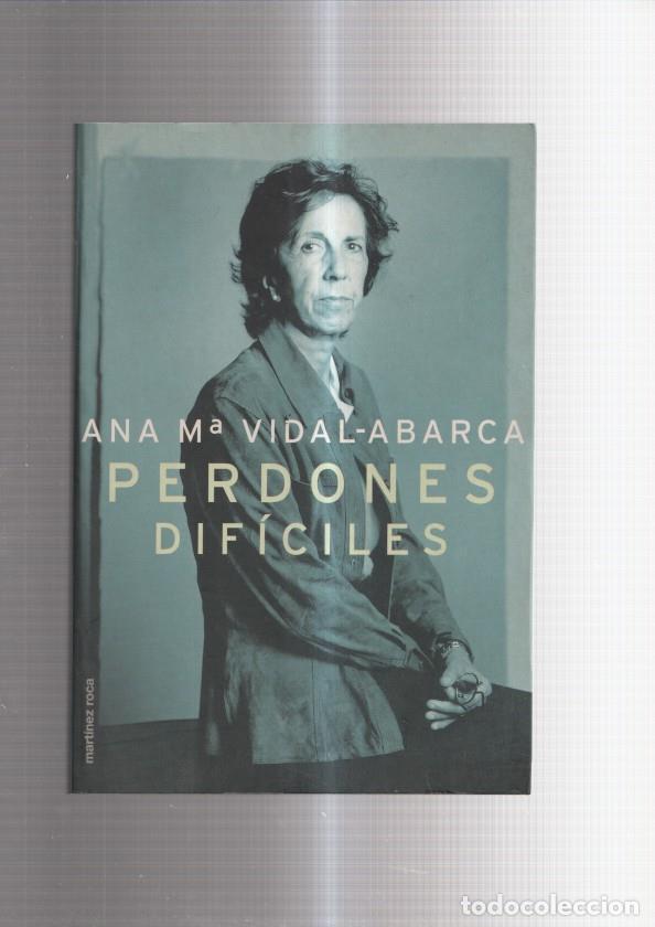 Coleccionismo de Revistas y Peri&oacute;dicos: Perdones dificiles - Ana Maria Vidal-Abarca