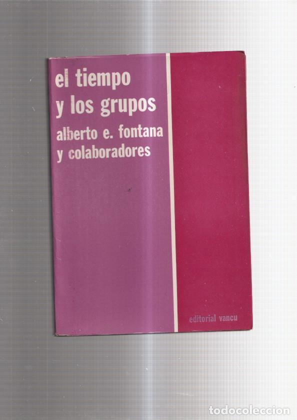 Coleccionismo de Revistas y Peri&oacute;dicos: El tiempo y los grupos - Alberto E. Fontana y colaboradores