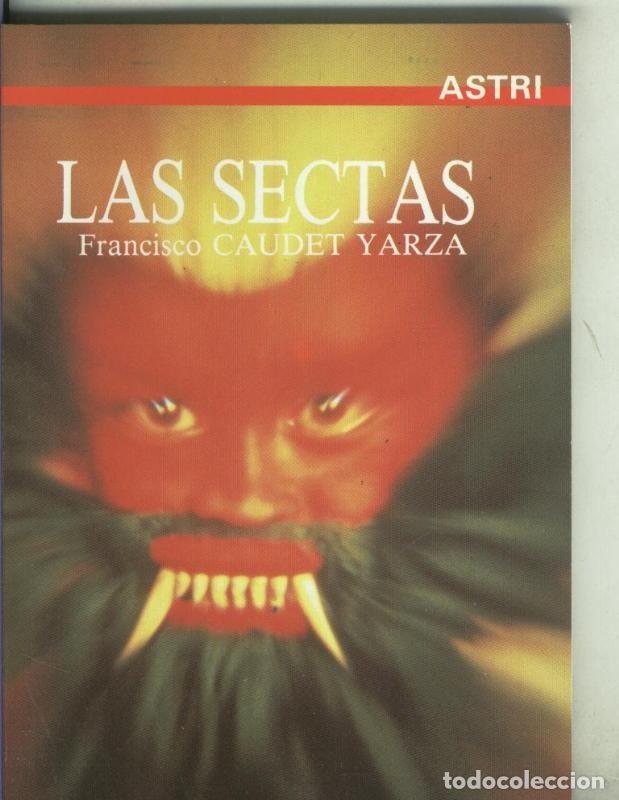 Collezionismo di Riviste e Giornali: Las sectas - Francisco Caudet Yarza