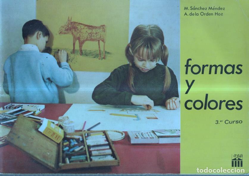 Coleccionismo de Revistas y Peri&oacute;dicos: Formas y colores, tercer curso - M. Sanchez Mendez/A. de la Orden Hoz