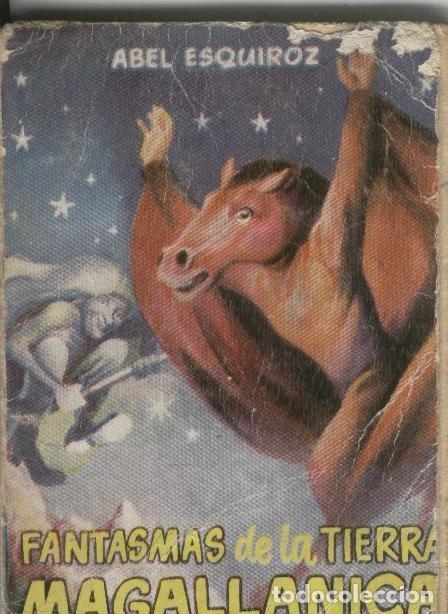 Coleccionismo de revistas y peri&oacute;dicos: Enciclopedia Pulga: Fantasmas de la tierra Magallanica - Abel Esquiroz