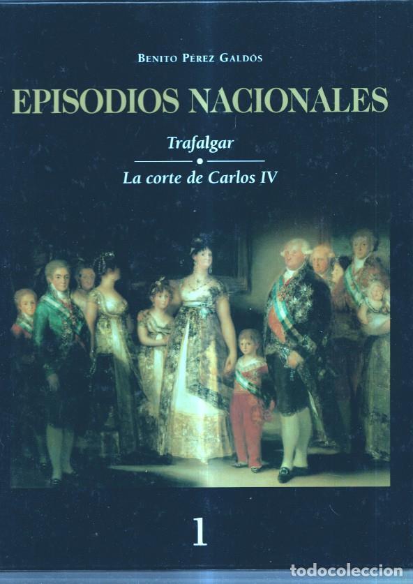 Coleccionismo de Revistas y Peri&oacute;dicos: Episodios Nacionales volumen 1: Trafalgar y La corte de Carlos IV - Benito Perez Galdos