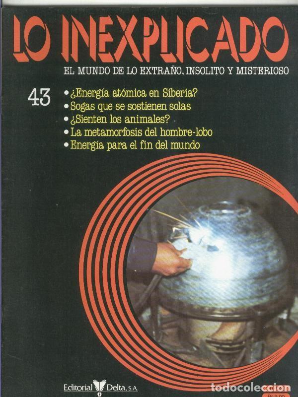 Coleccionismo de Revistas y Peri&oacute;dicos: Lo inexplicado fasciculo numero 043 - Varios
