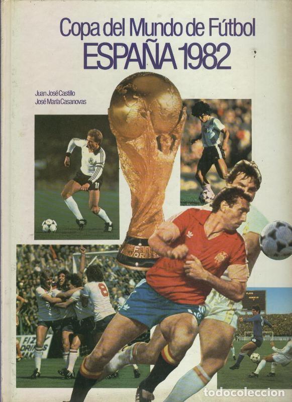 Collection Magazines and Newspapers: Copa del mundo de Futbol Espa&ntilde;a 1982 - Juan Jose Castillo y Jose Maria Casanovas