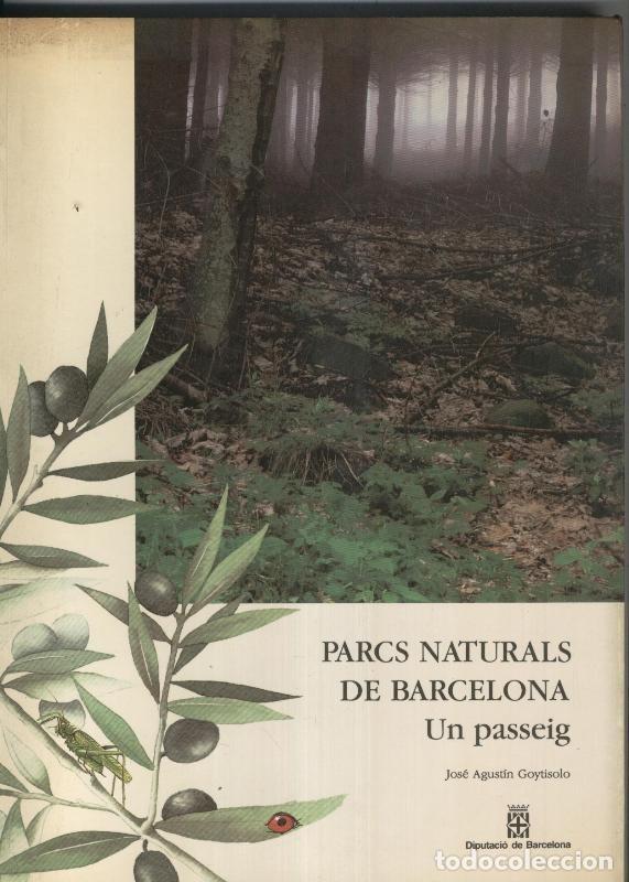 Collection Magazines and Newspapers: Parcs naturals de Barcelona. Un passeig - Jose Agustin Goytisolo