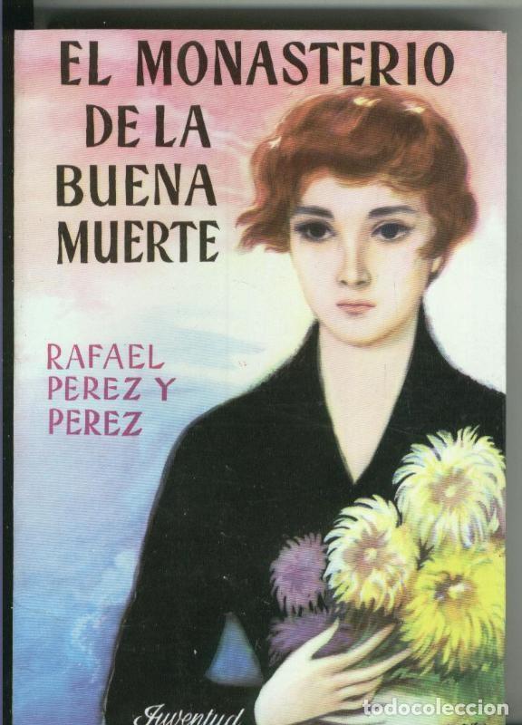 Collection Magazines and Newspapers: El monasterio de la buena muerte - Rafael Perez y Perez