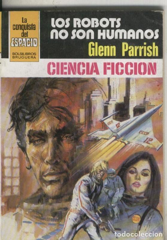 Collection Magazines and Newspapers: La conquista del espacio: Los robots no son humanos - Glenn Parrish