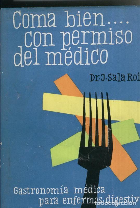 Collection Magazines and Newspapers: Coma bien con permiso del medico - Dr. J. Sala Roig