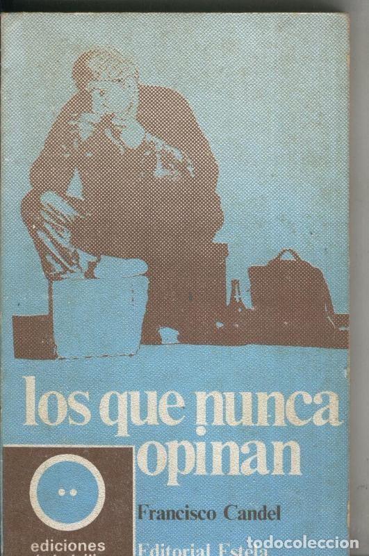 Collection Magazines and Newspapers: Los que nunca opinan - Francisco Candel