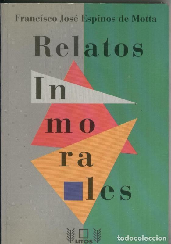 Collezionismo di Riviste e Giornali: Relatos inmorales - Francisco Jose Espinos de Motta
