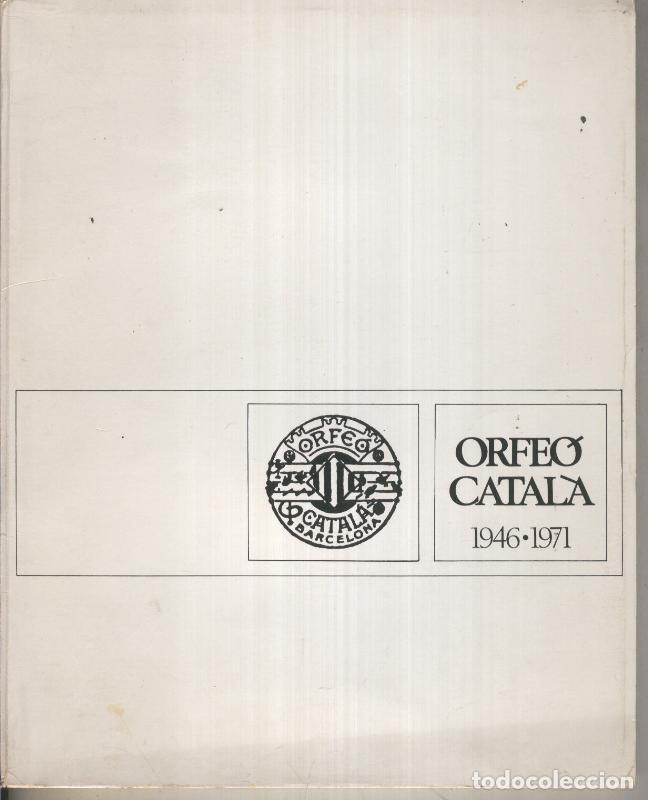 Sammeln von Zeitschriften und Zeitungen: Orfeo catala 1946-1971: 25 anys de direccion del mestre Lluis Maria Millet - Varios